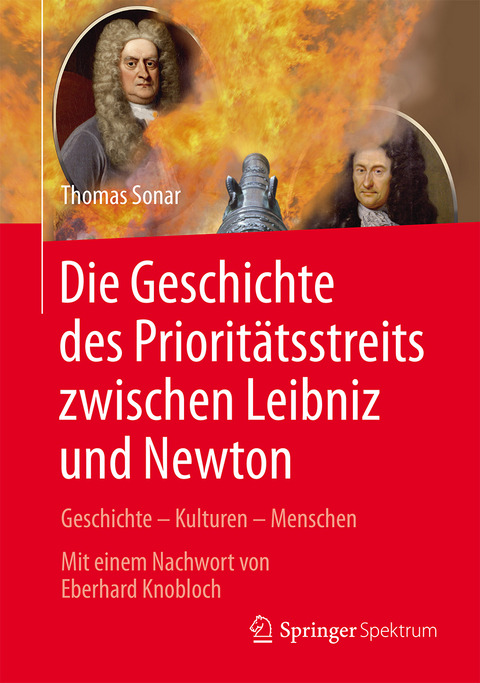 Die Geschichte des Prioritätsstreits zwischen Leibniz and Newton -  Thomas Sonar
