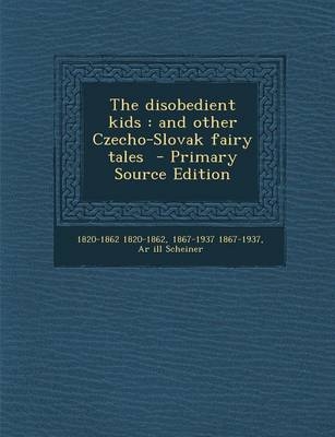 The Disobedient Kids - 1820-1862 1820-1862, 1867-1937 1867-1937, Ar Ill Scheiner