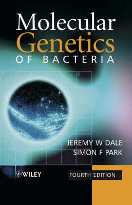 Molecular Genetics of Bacteria - Jeremy W. Dale, Simon F. Park