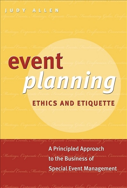 Event Planning Ethics and Etiquette - J. Allen