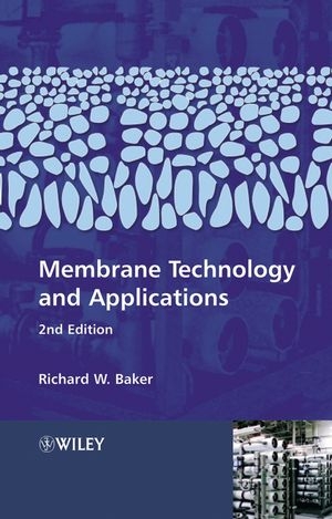 Membrane Technology and Applications - RW Baker