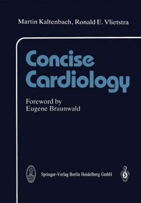 Concise Cardiology - Martin Kaltenbach, Ronald E. Vlietstra