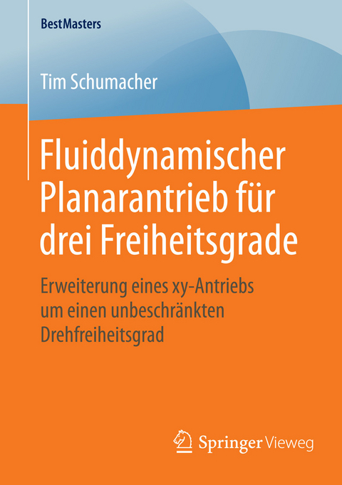Fluiddynamischer Planarantrieb für drei Freiheitsgrade -  Tim Schumacher