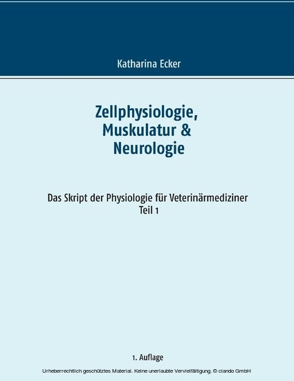 Zellphysiologie, Muskulatur & Neurologie -  Katharina Ecker