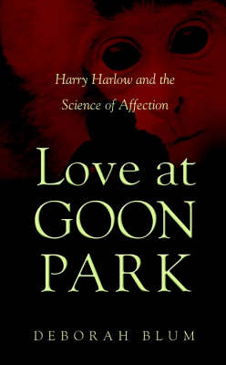 Love at Goon Park - Deborah Blum