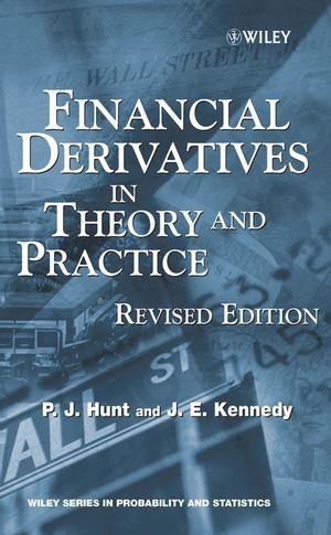 Financial Derivatives in Theory and Practice - Philip Hunt, Joanne Kennedy