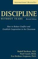 Discipline Without Tears - Rudolf Dreikurs, Pearl Cassel, Eva Dreikurs Ferguson