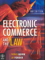 Electronic Commerce and the Law - Patrick Quirk, Jay Forder