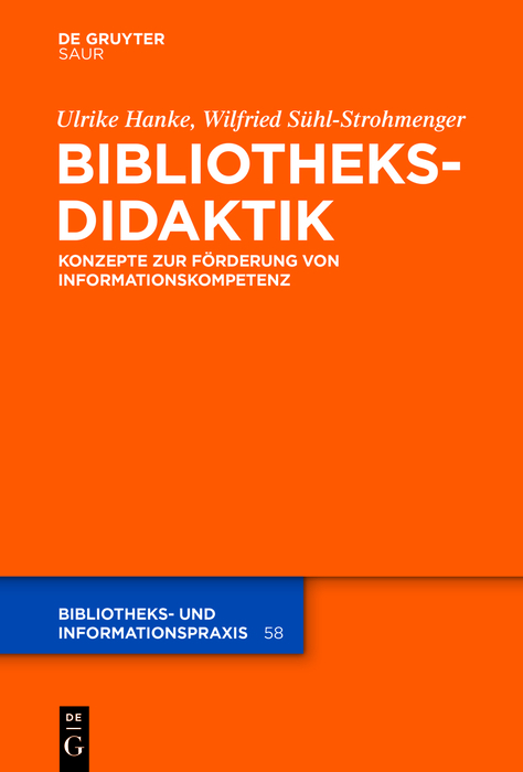 Bibliotheksdidaktik - Ulrike Hanke, Wilfried Sühl-Strohmenger