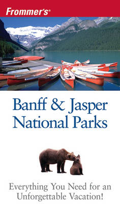 Frommer's Banff and Jasper National Parks - Christie Pashby