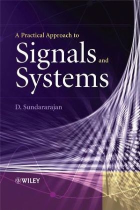 A Practical Approach To Signals And Systems - D Sindararajan