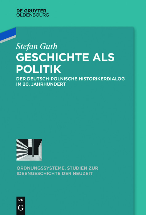 Geschichte als  Politik -  Stefan Guth