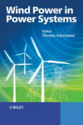 Wind Power in Power Systems - T Ackermann