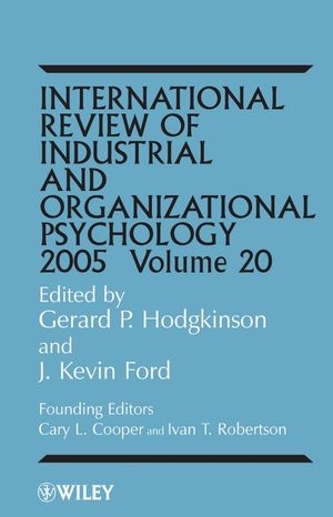 International Review of Industrial and Organizational Psychology 2005, Volume 20 - 