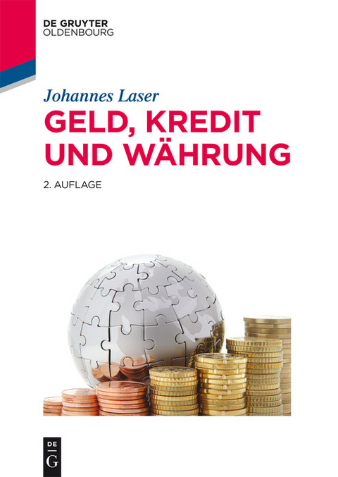 Geld, Kredit und Währung -  Johannes Laser