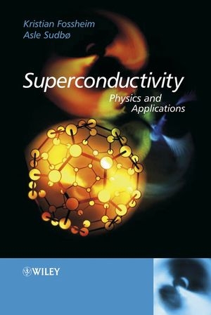Superconductivity - Kristian Fossheim, Asle Sudboe