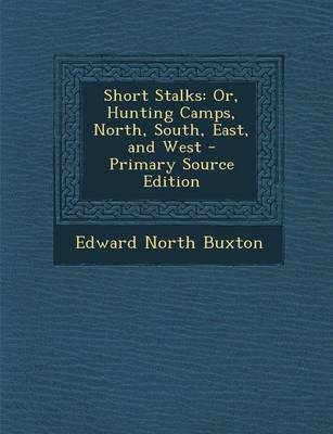 Short Stalks - Edward North Buxton