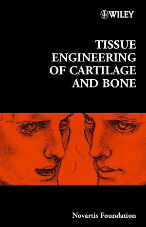 Tissue Engineering of Cartilage and Bone - 