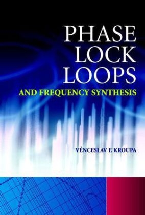 Phase Lock Loops and Frequency Synthesis - Venceslav F. Kroupa