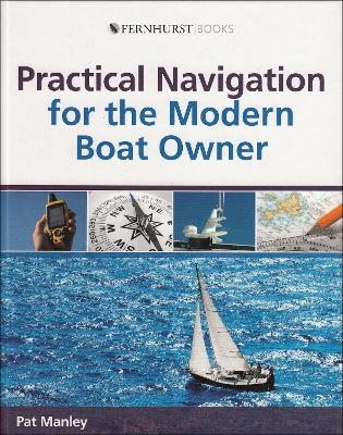 Practical Navigation for the Modern Boat Owner - Pat Manley