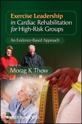 Exercise Leadership in Cardiac Rehabilitation for High Risk Groups - Morag Thow