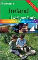 Frommer's Ireland with Your Family - Terry Marsh, Dennis Kelsall