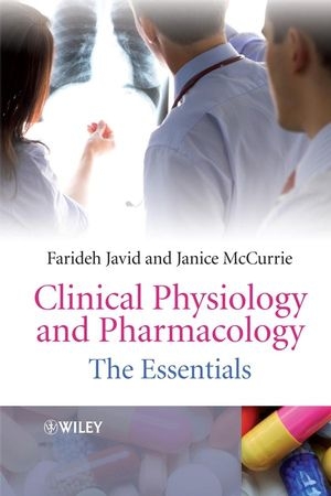 Clinical Physiology and Pharmacology - Farideh Javid, Janice McCurrie