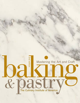 Baking and Pastry -  The Culinary Institute of America (CIA)