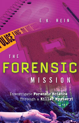 Forensic Mission - E.K. Hein