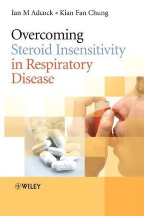 Overcoming Steroid Insensitivity in Respiratory Disease - 