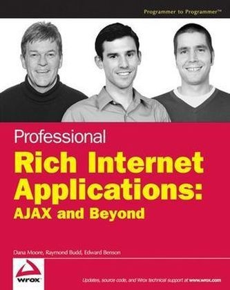 Professional Rich Internet Applications - Dana Moore, Edward Benson, Raymond Budd