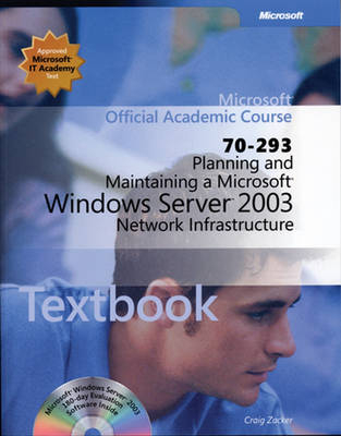 Planning and Maintaining a Microsoft Windows Server 2003 Network Infrastructure (70-293) -  MOAC