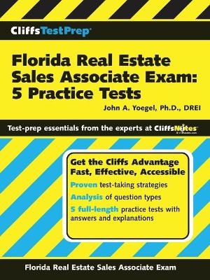 CliffsTestPrep Florida Real Estate Sales AssociateExam: 5 Practice Tests - YOEGEL JOHN