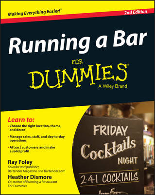 Running a Bar For Dummies - Ray Foley, Heather Dismore