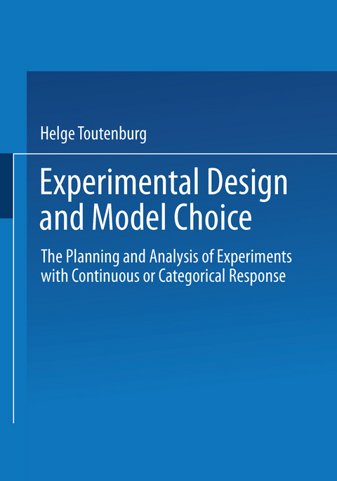 Experimental Design and Model Choice - Helge Toutenburg