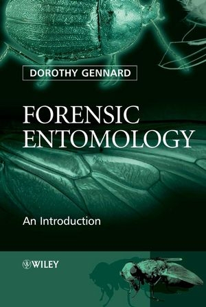 Forensic Entomology - Dorothy Gennard