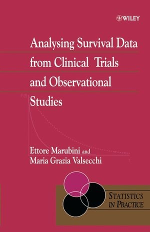 Analysing Survival Data from Clinical Trials and Observational Studies - Ettore Marubini, Maria Grazia Valsecchi