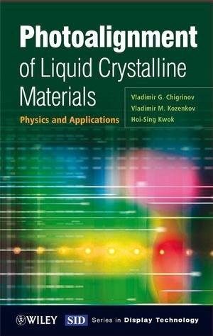 Photoalignment of Liquid Crystalline Materials - Vladimir G. Chigrinov, Vladimir M. Kozenkov, Hoi-Sing Kwok