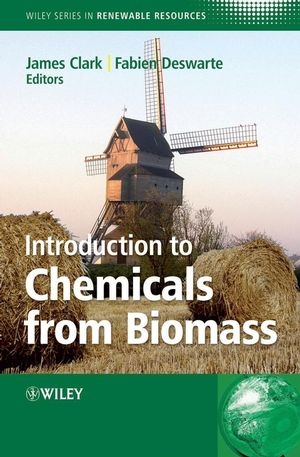 Introduction to Chemicals from Biomass - JH Clark