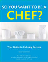 So You Want to Be a Chef? - Lisa M. Brefere, Karen E. Drummond, Brad Barnes