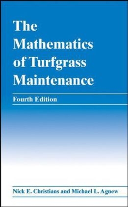 The Mathematics of Turfgrass Maintenance - Nick E. Christians, Michael L. Agnew