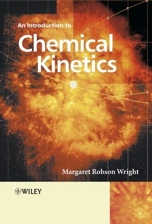Introduction to Chemical Kinetics - Margaret Robson Wright