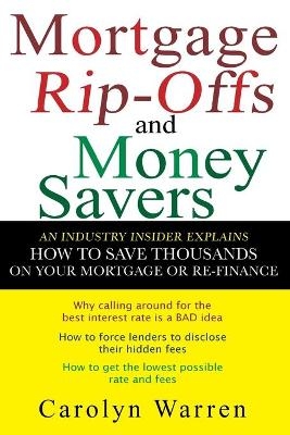 Mortgage Ripoffs and Money Savers - Carolyn Warren