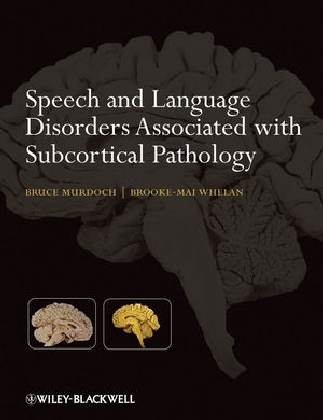 Speech and Language Disorders Associated with Subcortical Pathology - Bruce E. Murdoch