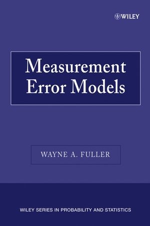 Measurement Error Models - Wayne A. Fuller