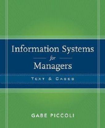 Information Systems for Managers - Gabriele Piccoli