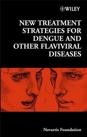 New Treatment Strategies for Dengue and Other Flaviviral Diseases - 