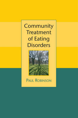 Community Treatment of Eating Disorders - Paul Robinson