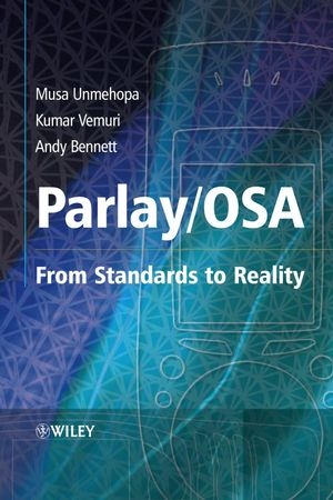 Parlay / OSA - Musa Unmehopa, Kumar Vemuri, Andy Bennett