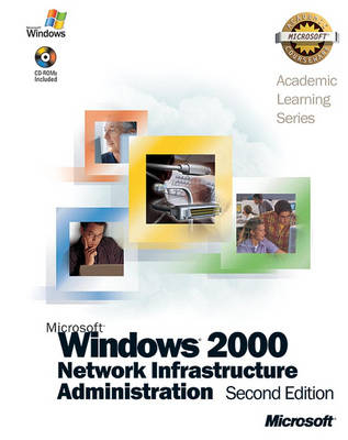 ALS Microsoft Windows 2000 Network Infrastructure Administration -  Microsoft